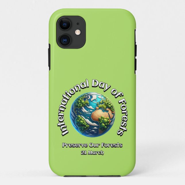 Preserve Our Forests. International Day of Forests Case-Mate iPhone Case (Back)