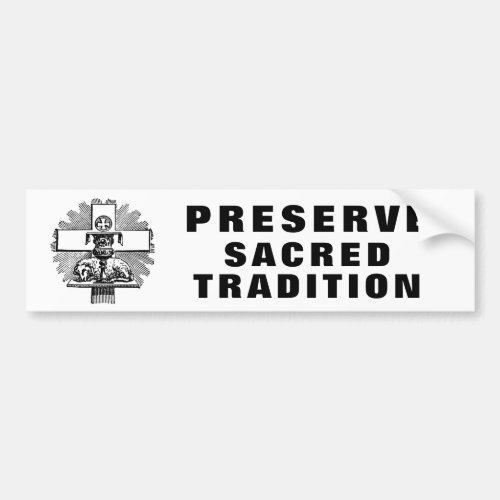 Preserve Sacred Tradition Catholic Lamb on Altar Bumper Sticker