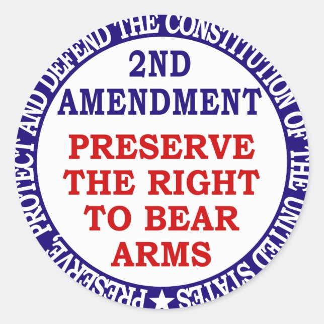 Preserve The Right to Bear Arms ( 2nd Amendment ) Classic Round Sticker (Front)