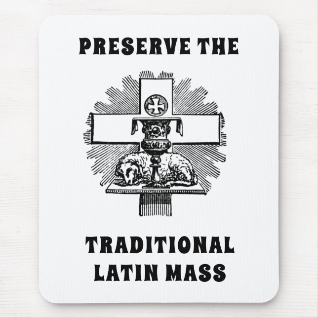 PRESERVE THE TRADITIONAL LATIN MASS CATHOLIC MOUSE PAD (Front)