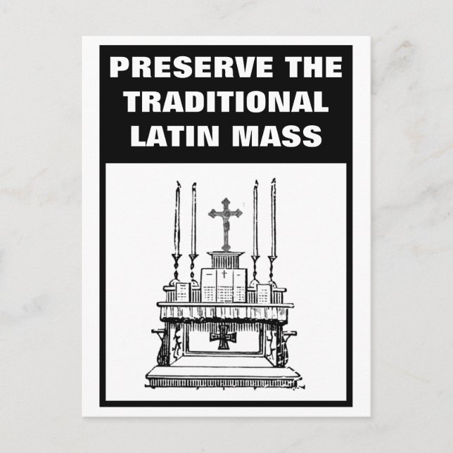 PRESERVE THE TRADITIONAL LATIN MASS CATHOLIC  POSTCARD (Front)