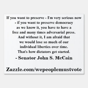 Preserving Democracy Quote by Senator John McCain Sign