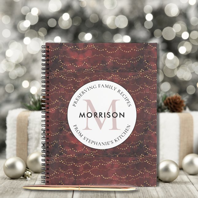 Preserving Family Recipes Burgundy Holiday Recipe Notebook (Christmas Recipe Notebook Burgundy and Golden Holiday Lights Monogram Preserving Family Recipes)
