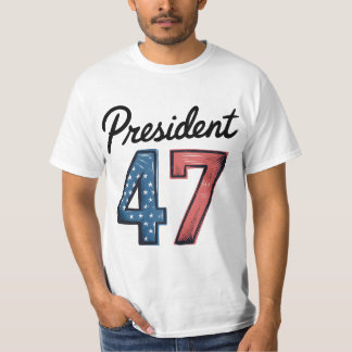 President 47 | 47th president of the united states T-Shirt