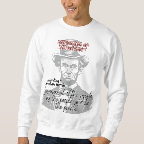 President Abraham Lincoln Sweatshirt