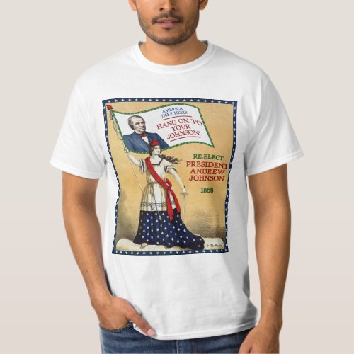 President Andrew Johnson 1868 Election Light T_Shirt