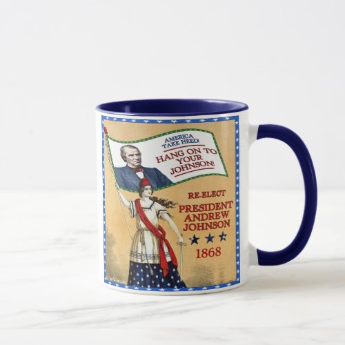 President Andrew Johnson 1868 Re_Election Mugs
