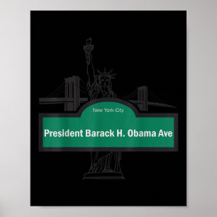President Barack Obama Ave.  Poster