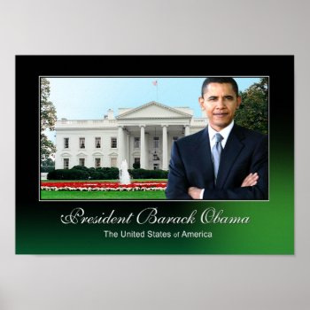 President Barack Obama (white House) Poster by thebarackspot at Zazzle