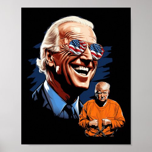 President Biden Laughing  Trump to Jail Tee Anti_T Poster