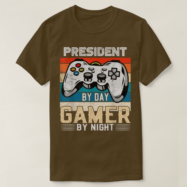 President by day gamer by night video gaming fans  T-Shirt (Design Front)