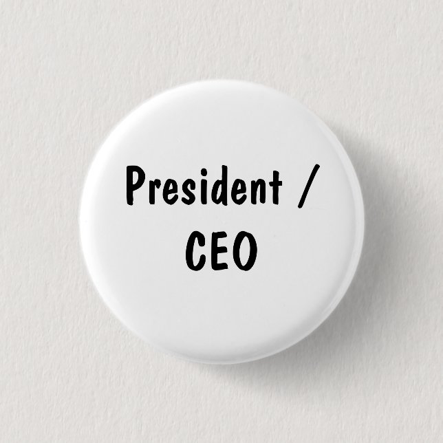 President / CEO Pinback Button (Front)