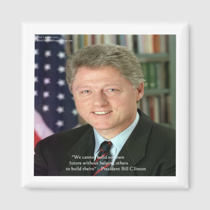 President Clinton "Helping Others" Wisdom Gifts Refrigerator Magnets