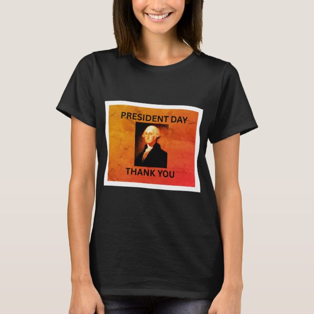 PRESIDENT DAY OF THE AMERICA T-Shirt (Front)