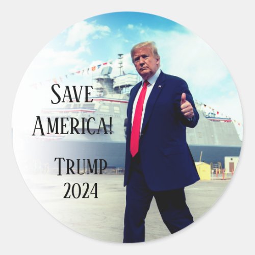 President Donald Trump 2024 Save America Ship Classic Round Sticker