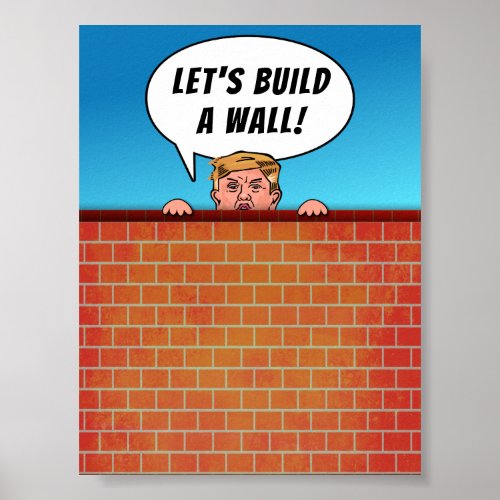 President Donald Trump Build a Wall Funny Cartoon Poster