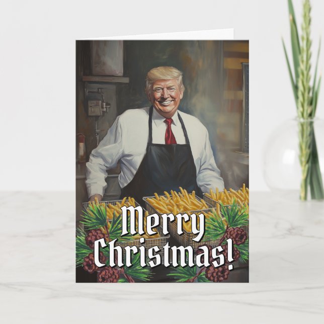 President Donald Trump Christmas Card Funny Fries (Front)