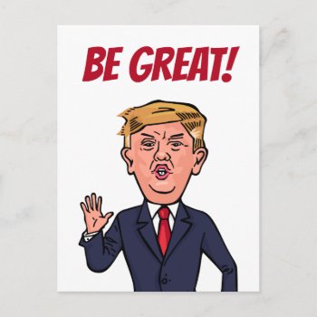 President Donald Trump Funny Be Great Cartoon Usa Postcard by prawny at Zazzle