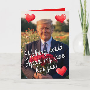 President Donald Trump Funny Love Valentines Day Holiday Card