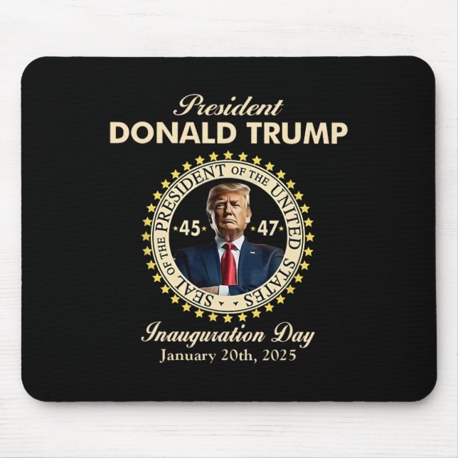 President Donald Trump Inauguration Day January 20 Mouse Pad (Front)