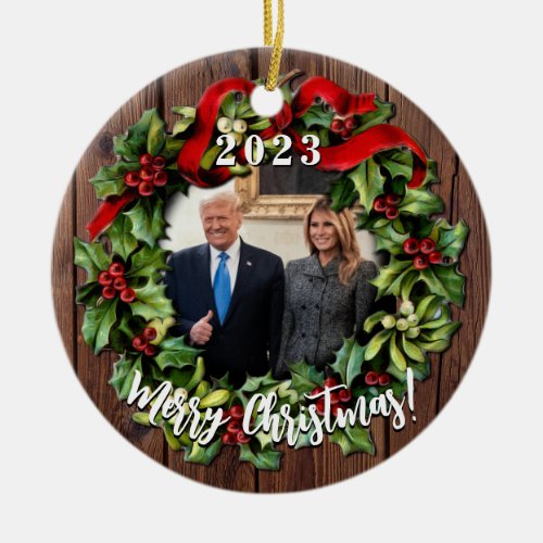 President Donald Trump  Melania 2023 Holly Wreath Ceramic Ornament