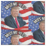 President Donald Trump Miss Me Yet Funny Patriotic Fabric