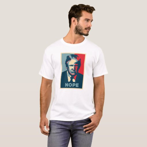 President Donald Trump Nope T Shirt Zazzle 3567