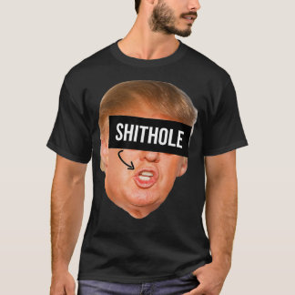 President Donald Trump Shithole T-Shirt