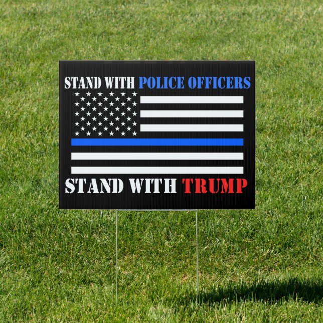 President Donald Trump Stand with Police Officers  Sign (Insitu)