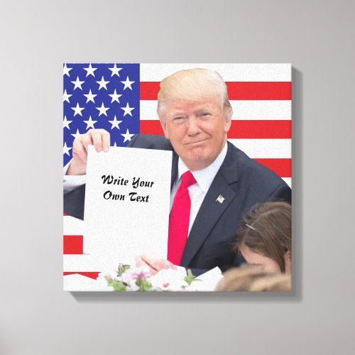 President Donald Trump _ Write Your Own Text Canvas Print