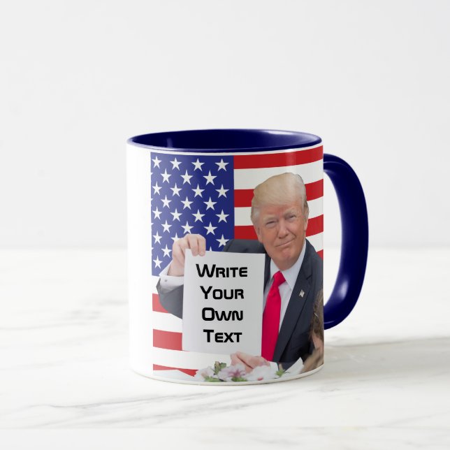 President Donald Trump - Write Your Own Text Mug (Front Right)