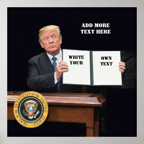 President Donald Trump _ Write Your Own Text Poster