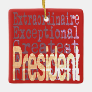 President Extraordinaire Ceramic Ornament