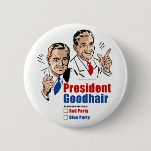 President Goodhair Pinback Button