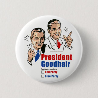 President Goodhair Pinback Button