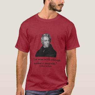 President Jackson and quote T-Shirt