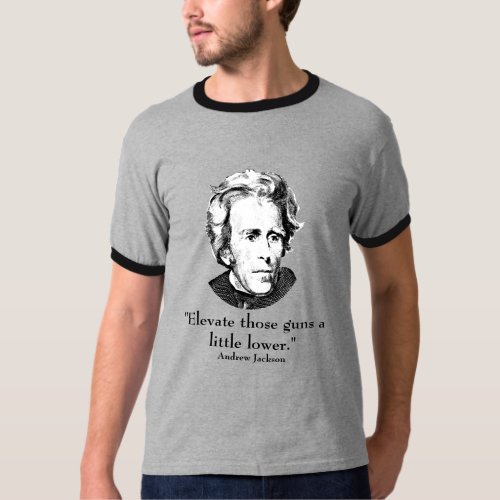 President Jackson and Quote T_Shirt
