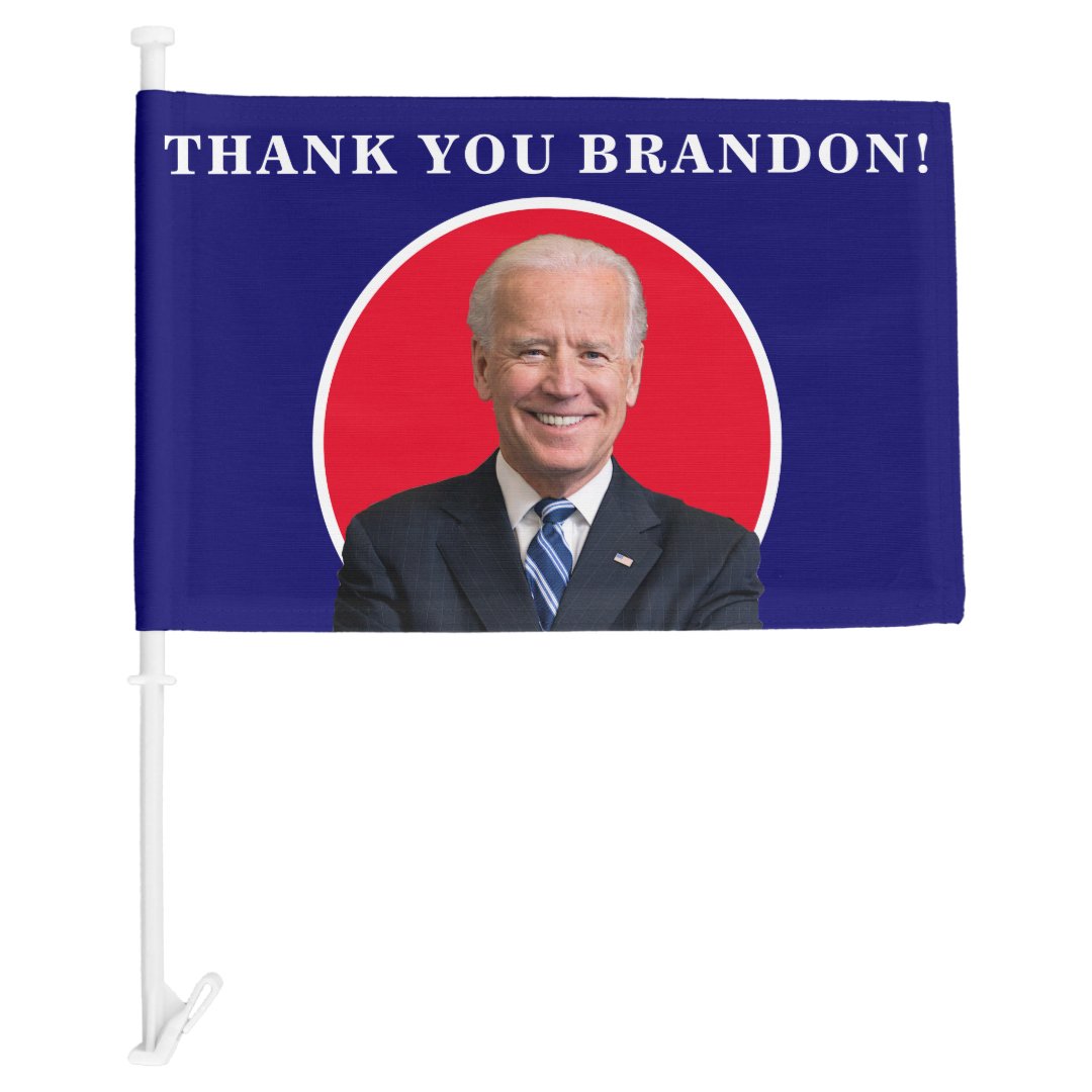 President Joe Biden Thank You Brandon! Car Flag | Zazzle