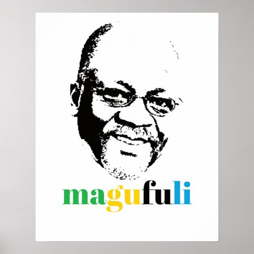 President John Magufuli of Tanzania Africa Poster