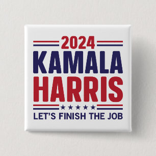 President Kamala Harris Let's Finish The Job 2024 Button
