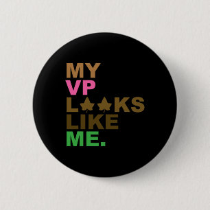 President Kamala Harris My Vp Looks Like Me Melani Button