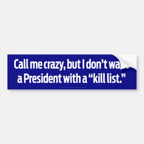 President Kill List Bumper Sticker