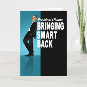 President Obama - Bringing Smart Back Card