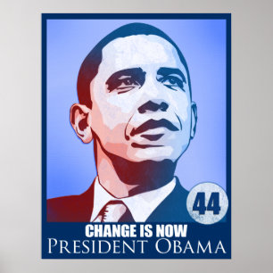 President Obama, Change is Now Poster