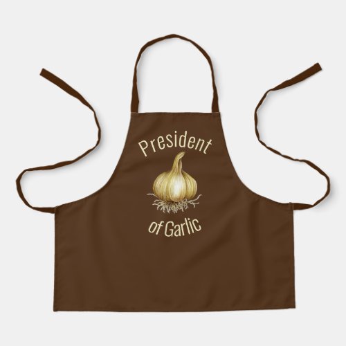 President of Garlic for Kids and Adults Apron