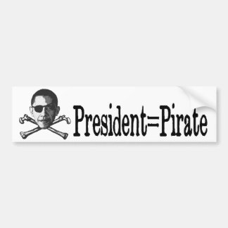 President=Pirate Bumper Sticker
