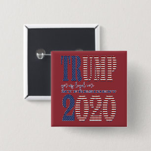 President Trump 2020 got my legal vote Election Button