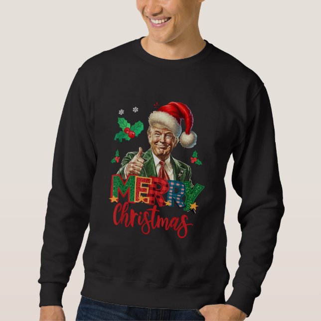 President Trump 2024 Merry Christmas Trump Fan Sweatshirt (Front)