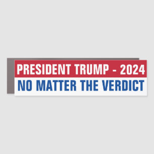 President Trump 2024 No Matter Verdict  Car Magnet