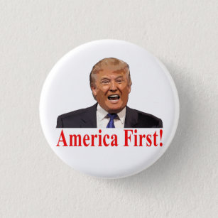 President Trump: America First! Pinback Button